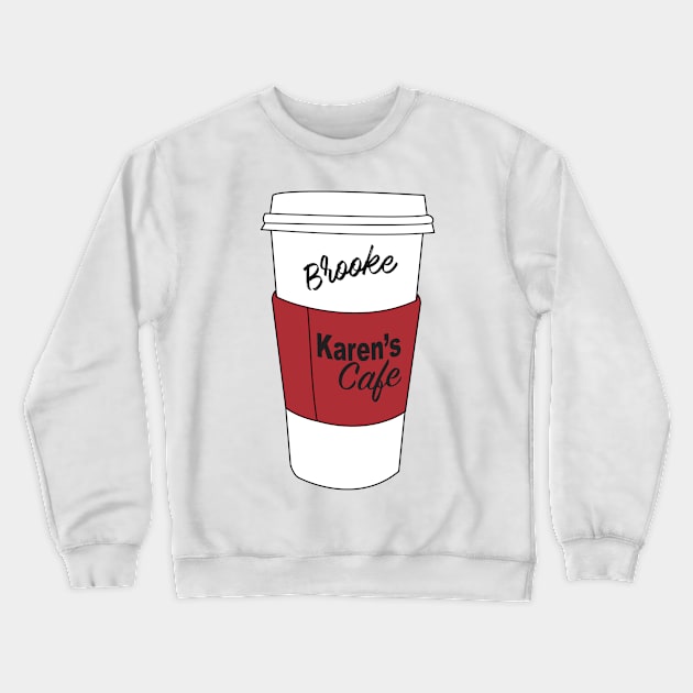 Karen's Cafe Crewneck Sweatshirt by TeeOurGuest